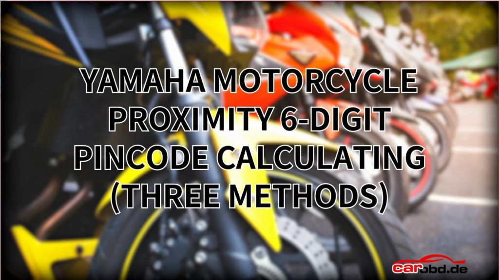 SP326 SF297 Calculate YAMAHA MOTORCYCLE PROXIMITY 6-DIGIT PINCODE